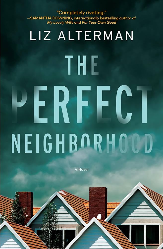 Amazon.com: The Perfect Neighborhood: A Novel: 9781639100217