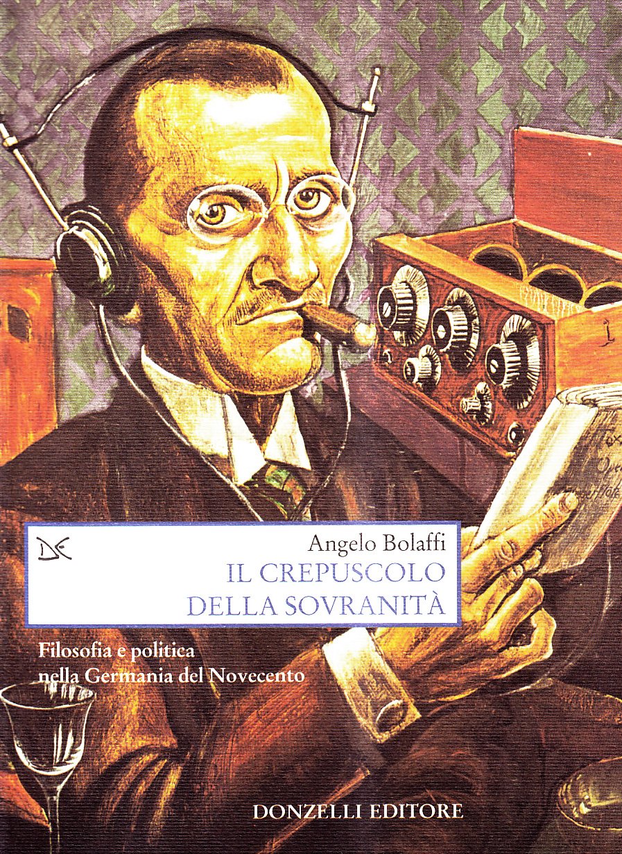 Il Crepuscolo Della Sovranità. Filosofia E Politica Nella Germania Del Novecento - 4