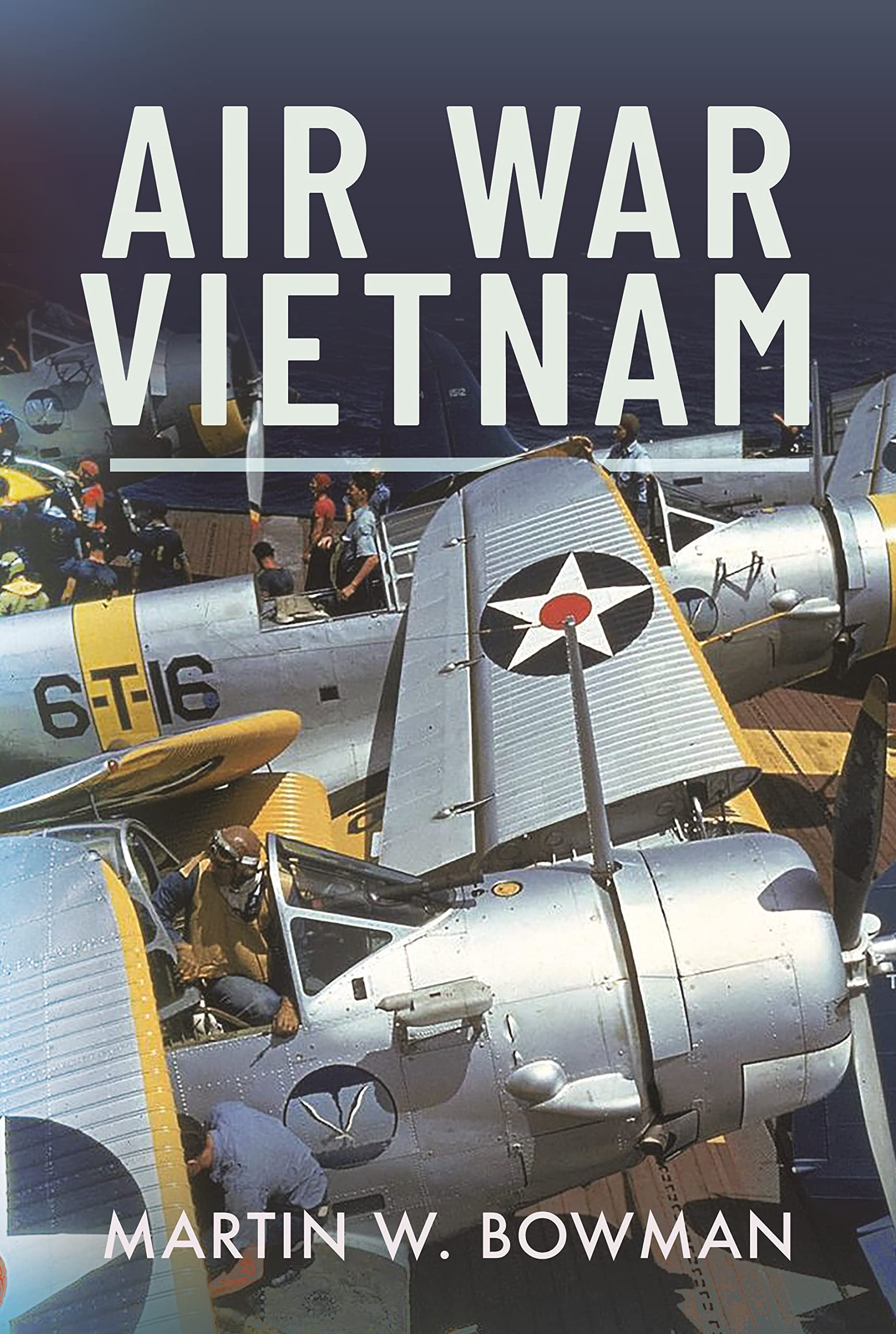 Air War Vietnam by Martin W Bowman (Hardback Book)