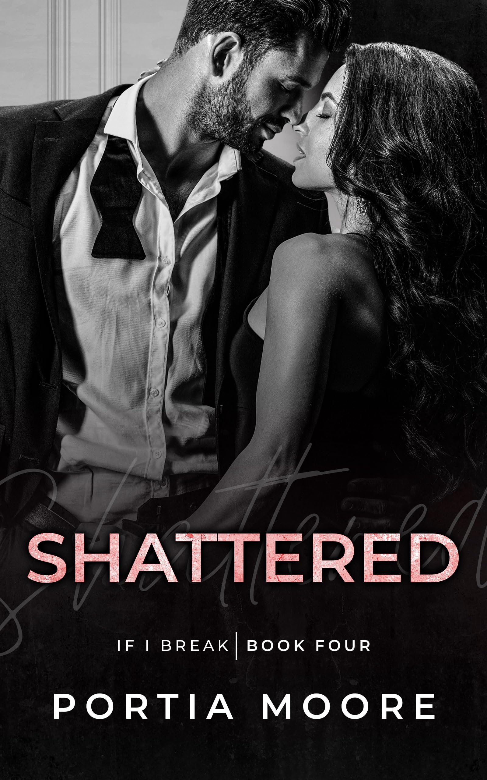 If I Break #4 Shattered Pieces (If I Break Series Book 5)