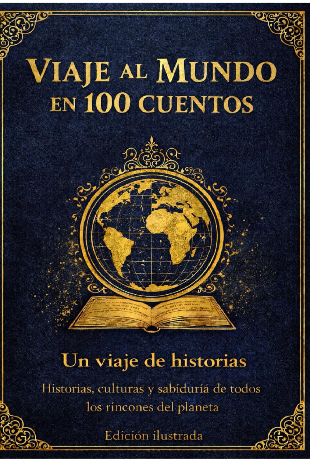 Viaje al mundo en 100 cuentos: Viaje al mundo en 100 cuentos