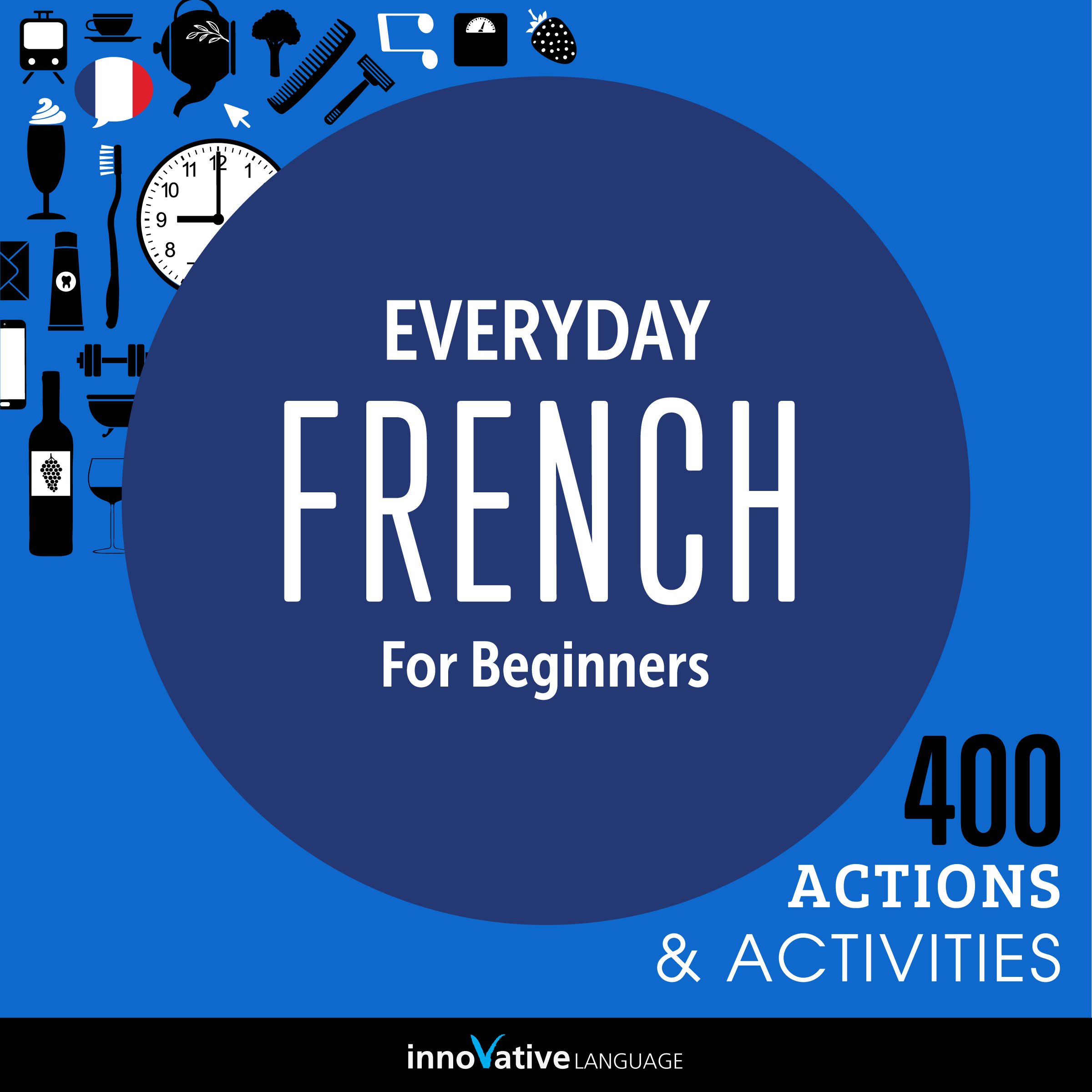 Cover art for Everyday French for Beginners - 400 Actions & Activities