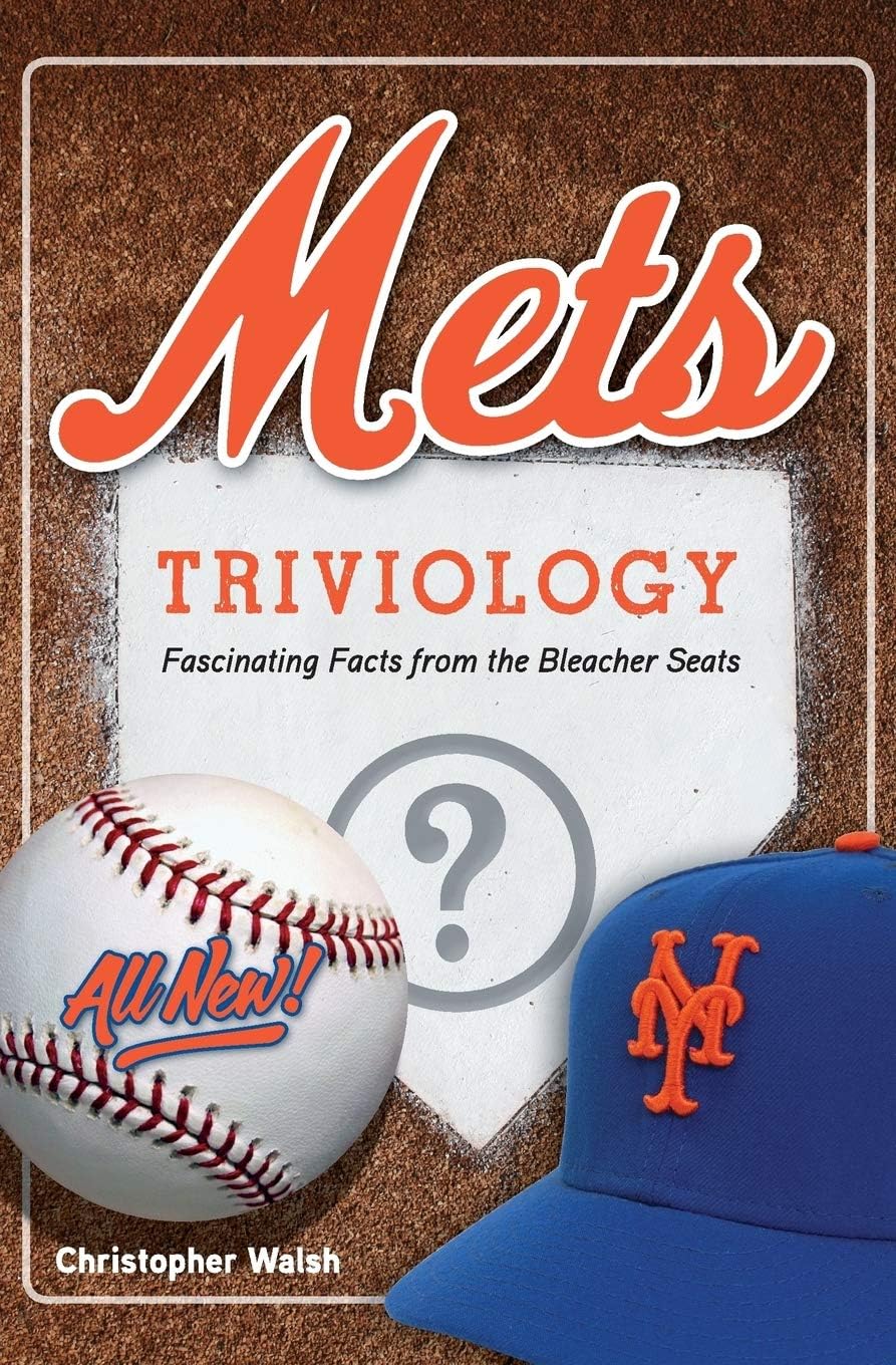 Mets Triviology: Fascinating Facts from the Bleacher Seats