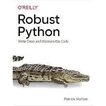 Robust Python Write Clean and Maintainable Code