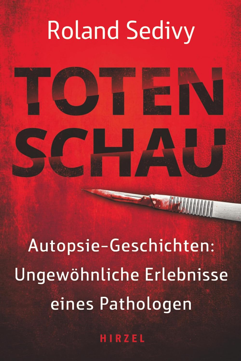 Totenschau: Autopsie-Geschichten: Ungewöhnliche Erlebnisse eines Pathologen (German Edition)