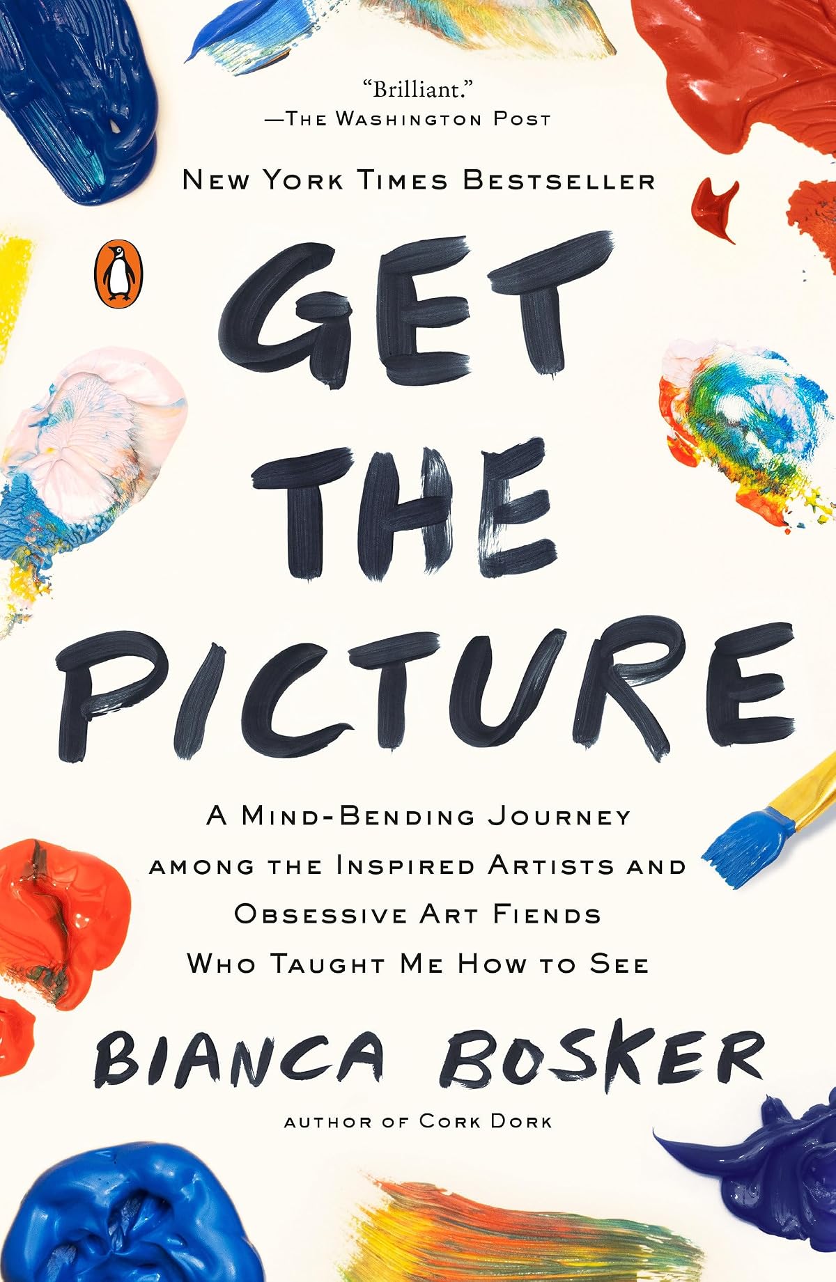 Get the Picture: A Mind-Bending Journey Among the Inspired Artists and