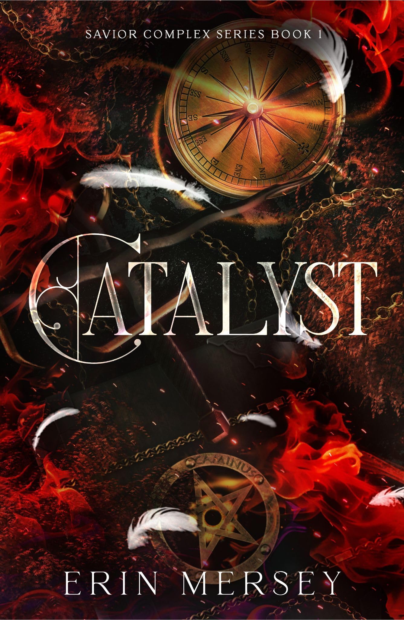 Catalyst: Savior Complex Series Book 1 (The Savior Complex Series)