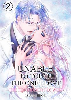 Unable to Touch the One I Love Vol.2 Love Manga The Forbidden Flower