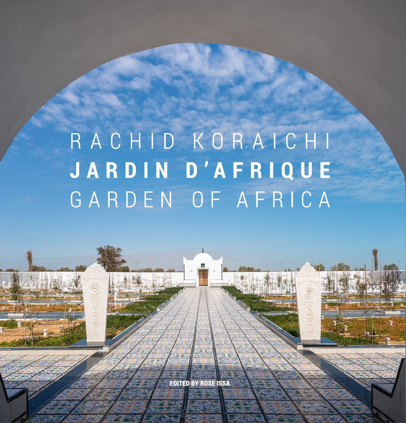 Rachid Koraichi: Jardin D'afrique / Garden Of Africa : Issa, Rose ...