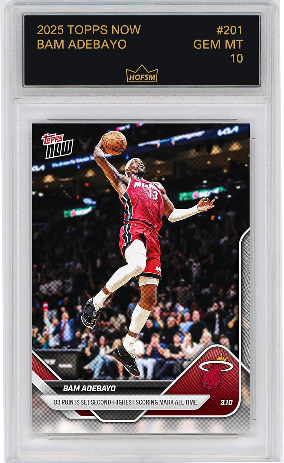 Graded 2025 Topps Now Bam Adebayo #201 83 Points Sets Second-Highest Scoring Mark All Time Miami Heat Basketball Card HOFSM 10