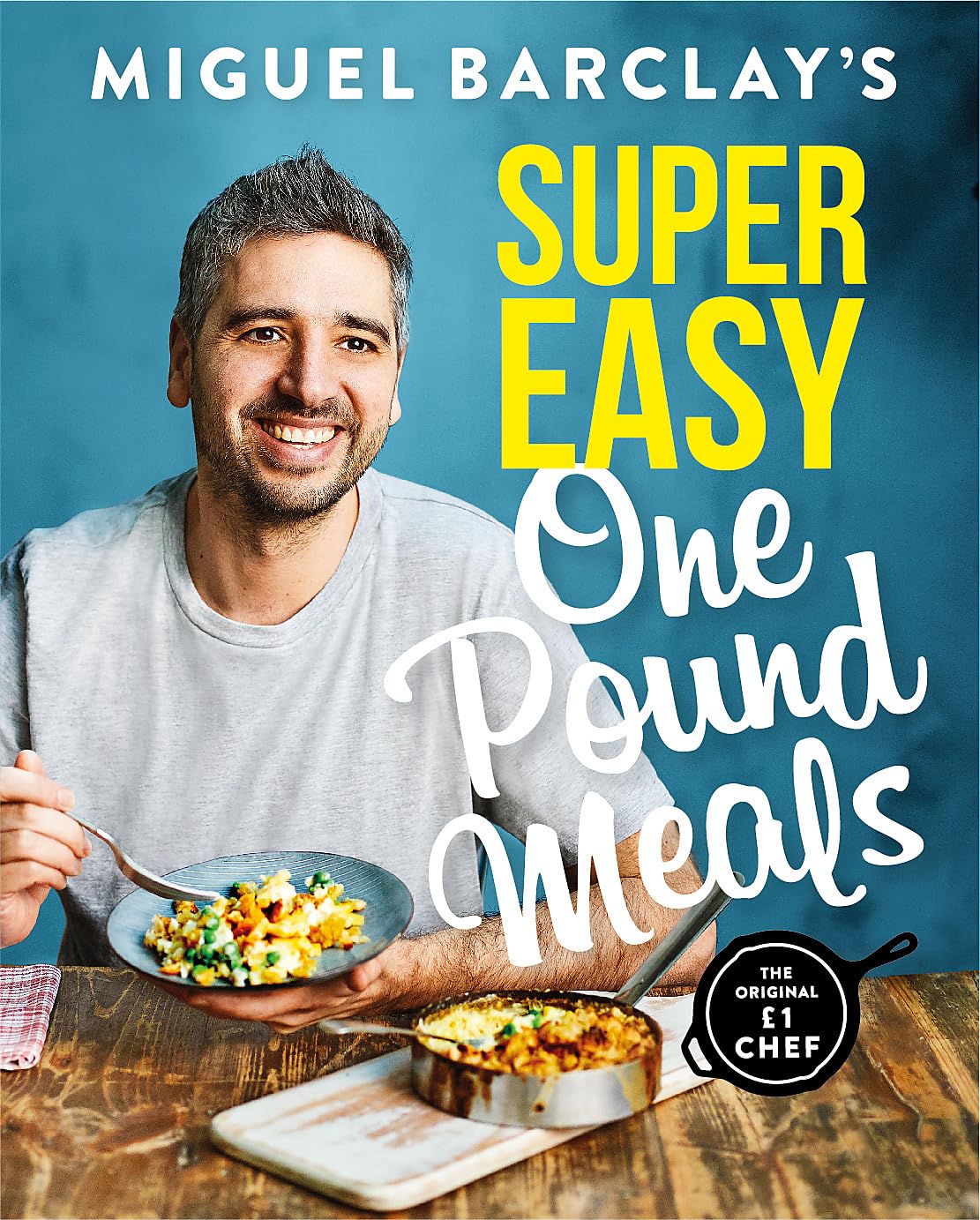 Miguel Barclay's Super Easy One Pound Meals by Miguel Barclay (Paperback Book)