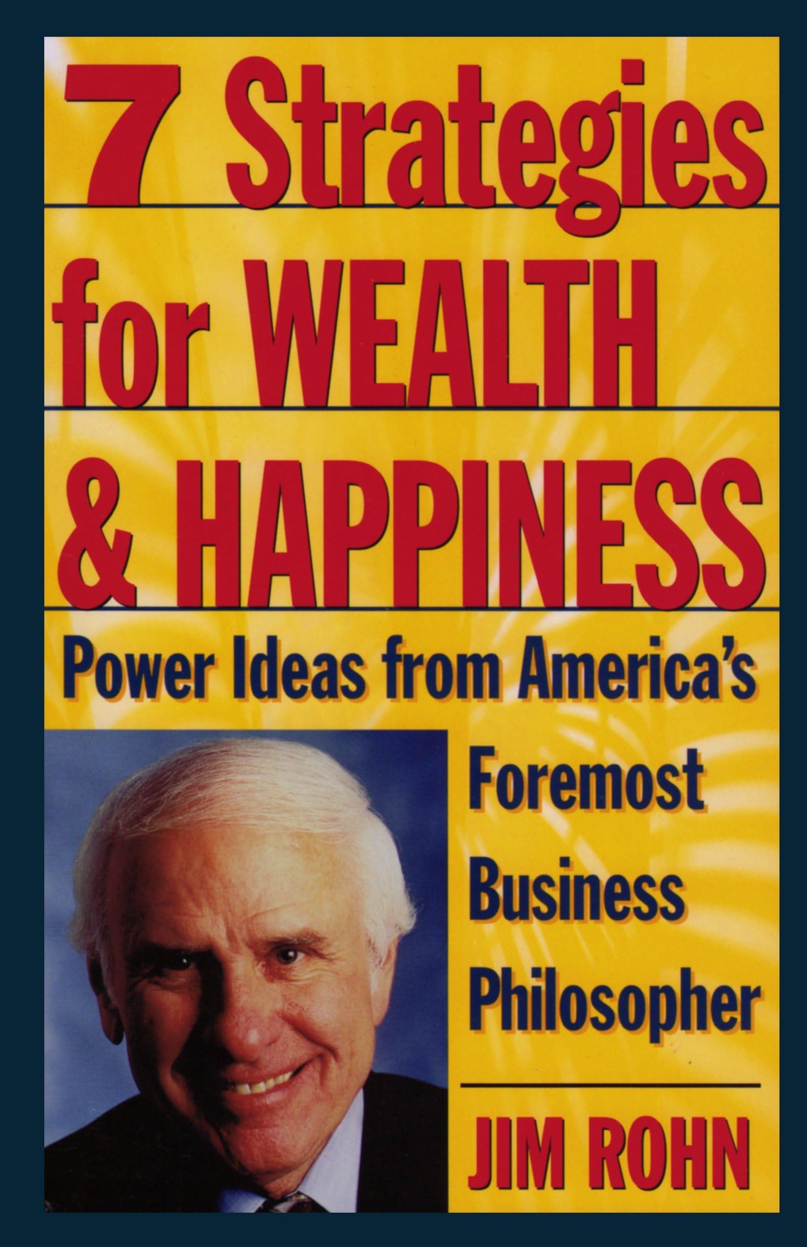 7 Strategies for Wealth & Happiness: Power Ideas from America's Foremost Business Philosopher Paperback – August 27, 1996