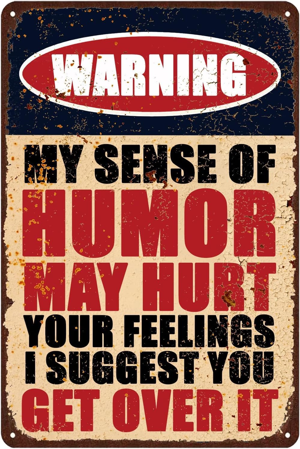 Anceky Funny Tin Sign My Sense Of Humor May Hurt Your Feelings, Vintage Metal Signs Garage Decor, Home Kitchen Cafe Bar Decoration Room Door Accessories Poster s 12x16 Inch