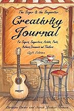 Creativity Journal - Cafe Edition: For Singers, Songwriters, Artists, Poets, Writers, Dreamers and Thinkers (The Singer and the Songwriter Collection)