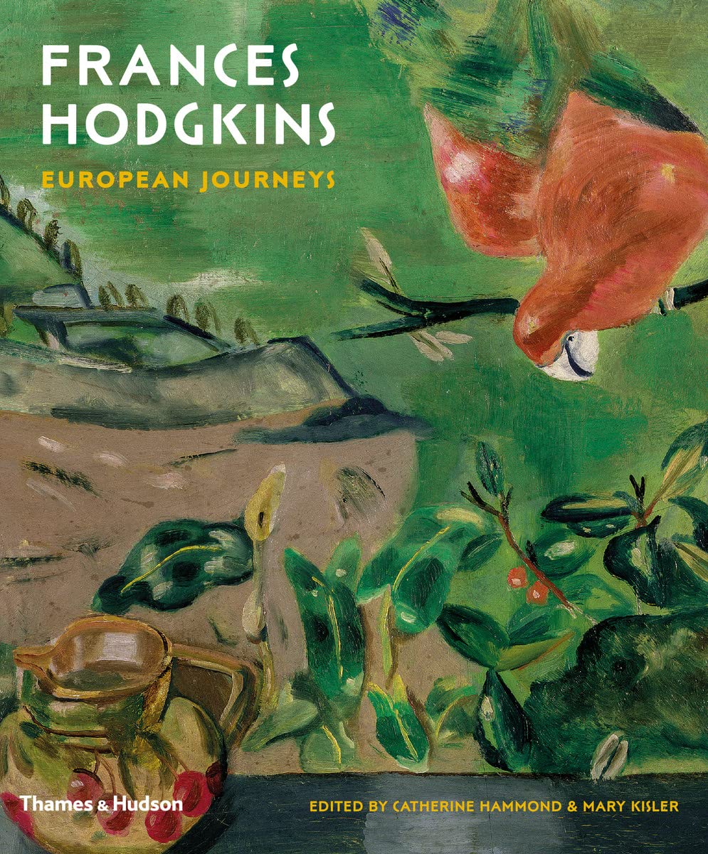 Frances Hodgkins: European Journeys Livre d'Art de Peinture Moderne