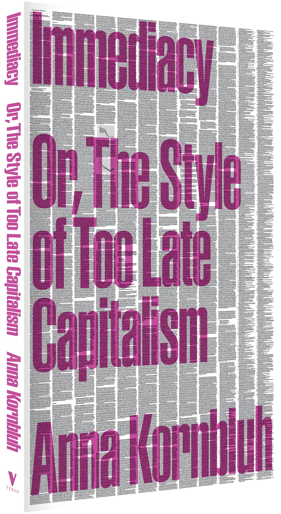 Immediacy: Or: Or, the Style of Too Late Capitalism