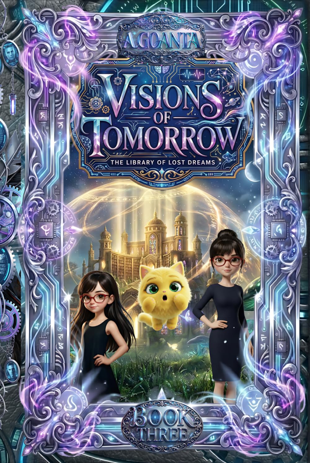 Visions of Tomorrow: A Sci-Fi Fantasy Adventure for Kids Ages 10-14 (The Library of Lost Dreams)