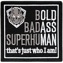 Bold Badass Superhuman That's Just Who I Am - Tactical Embroidery Patch - Funn Birthday Fathers Day Gift for Dad, Men Co-Worker Best Friend, Jacket Backpack Badge Hats Army Vests Jacket