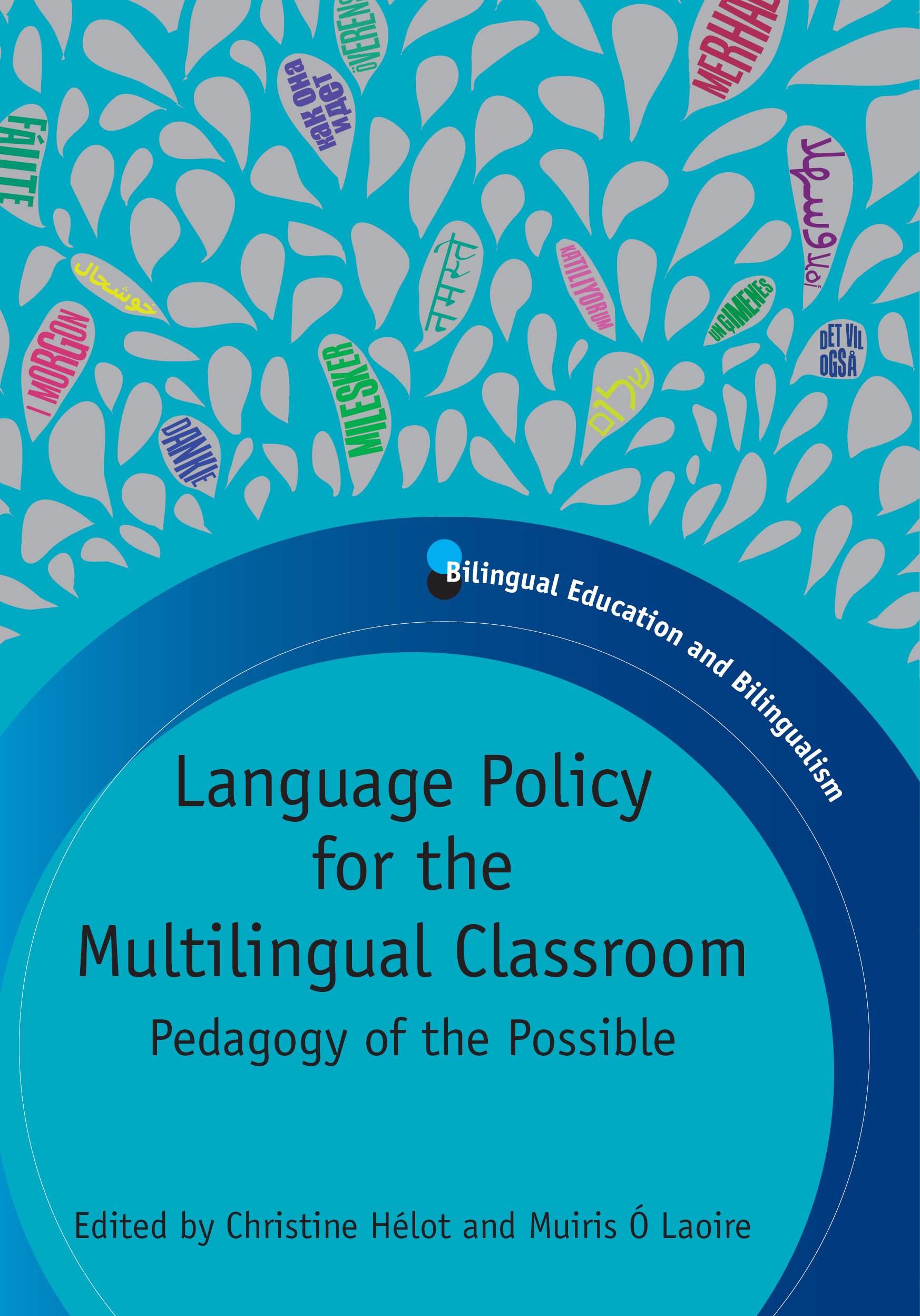 Language Policy for the Multilingual Classroom: Pedagogy of the Possible: 82