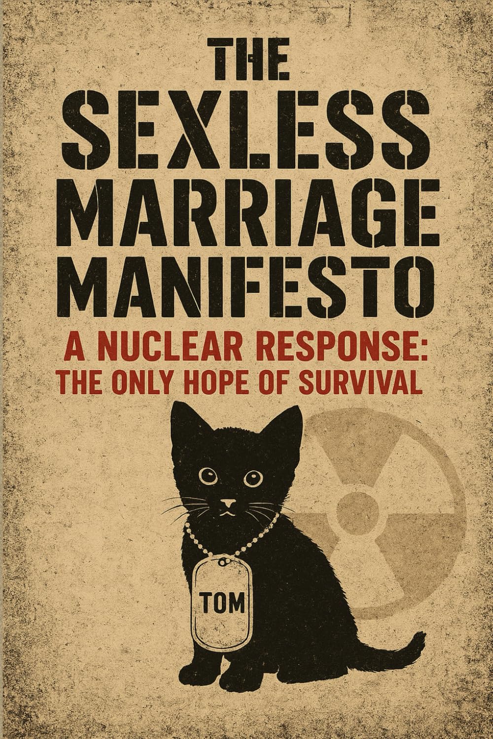 The Sexless Marriage Manifesto: A nuclear response: The only chance of survival