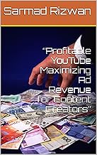 “Profitable YouTube Maximizing Ad Revenue for Content Creators”