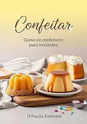 Confeitar: Curso de confeiteiro para iniciantes
