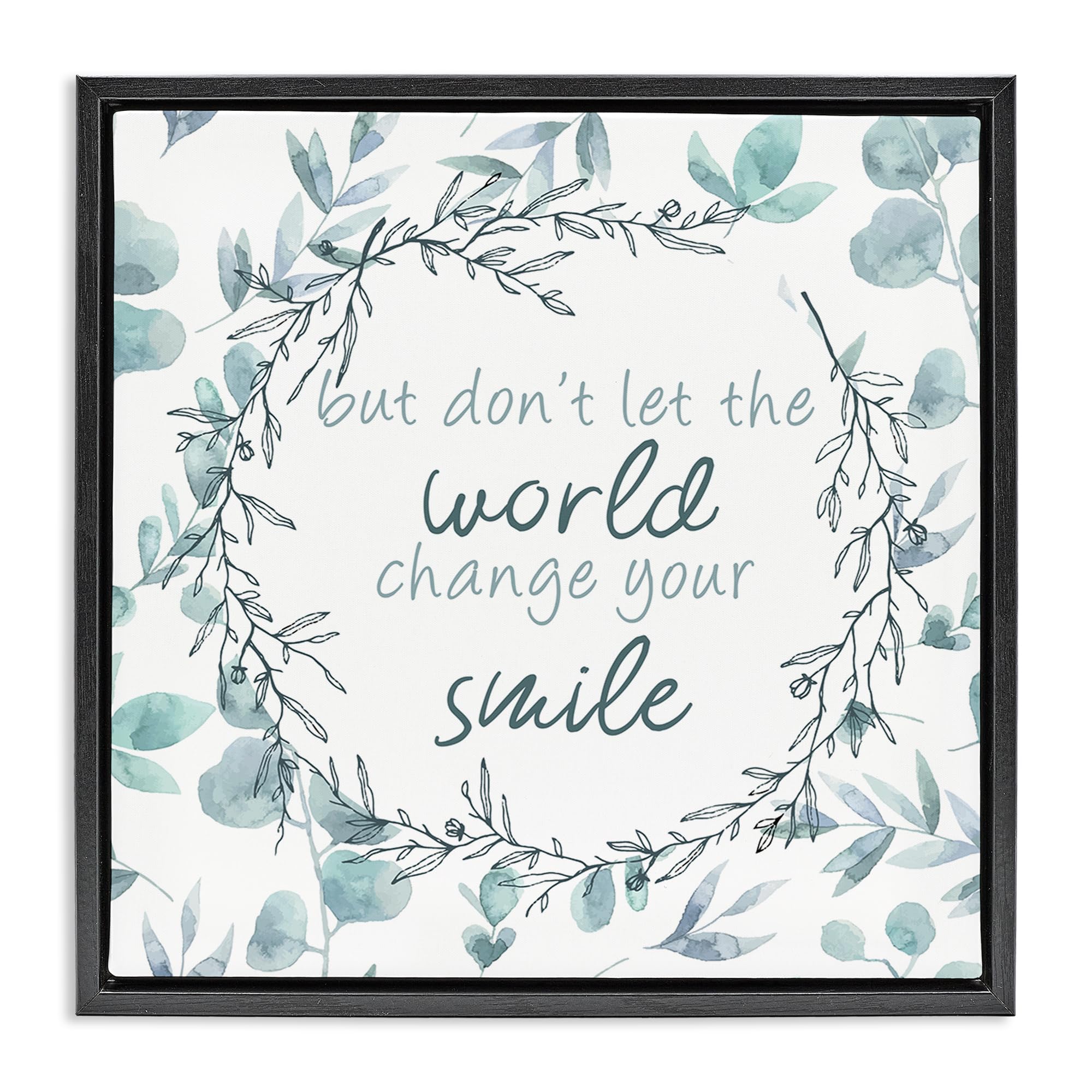Stupell Industries 'Don't Let The World Change', Floating Frame Canvas Art, Black, 18 x 18 Inches, Easy to Hang and Sturdy, Made in USA, by Kim Allen