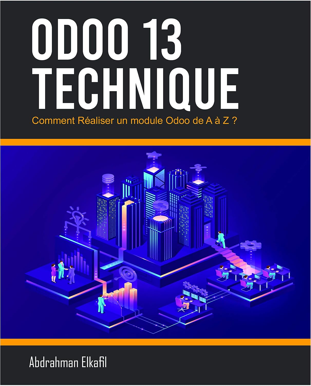ODOO 13 TECHNIQUE: Comment Réaliser un module Odoo de A à Z ? eBook ...