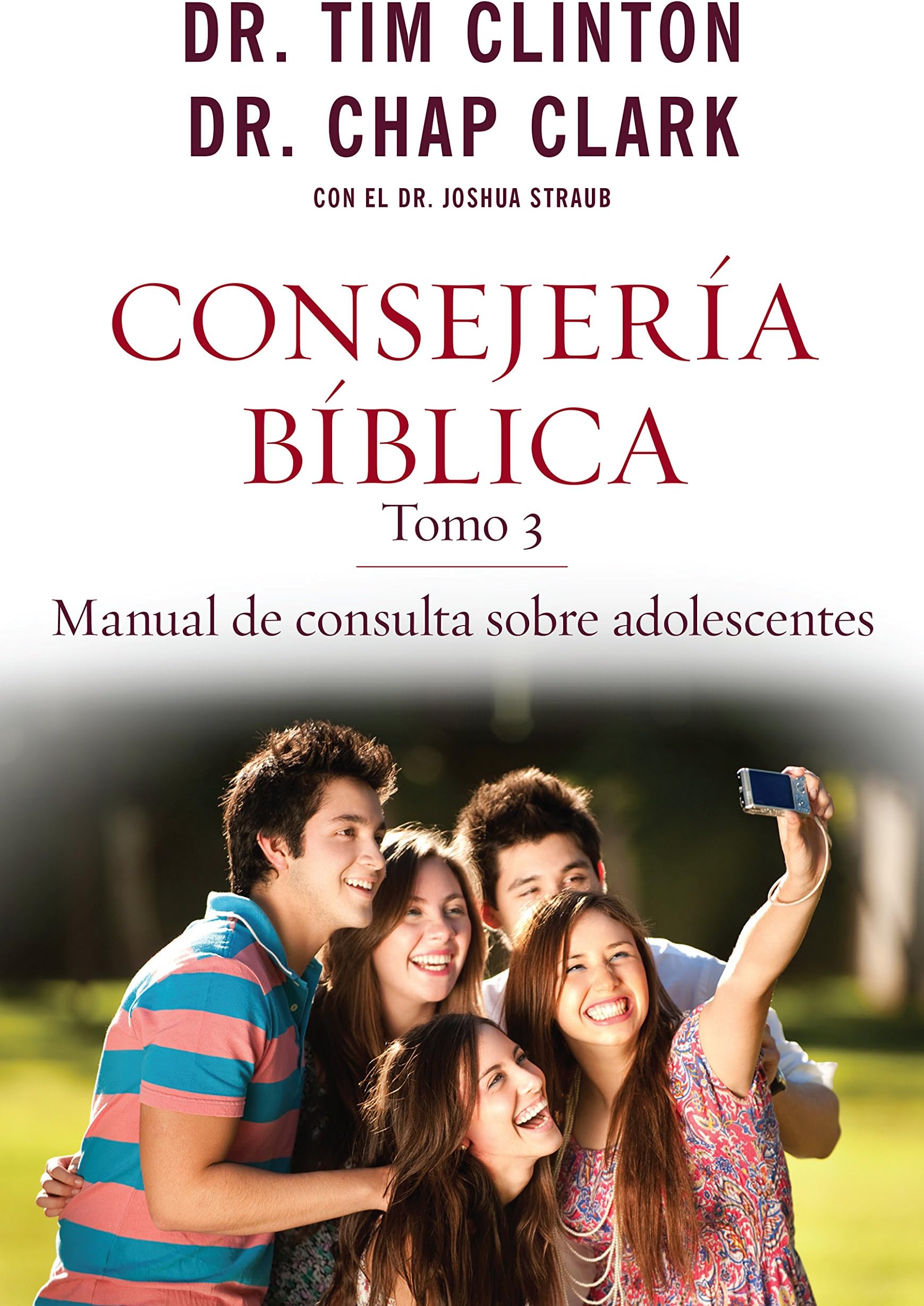 Consejería Bíblica, tomo 3: Manual de consulta sobre adolescentes (Consejería Bíblica) (Spanish Edition)
