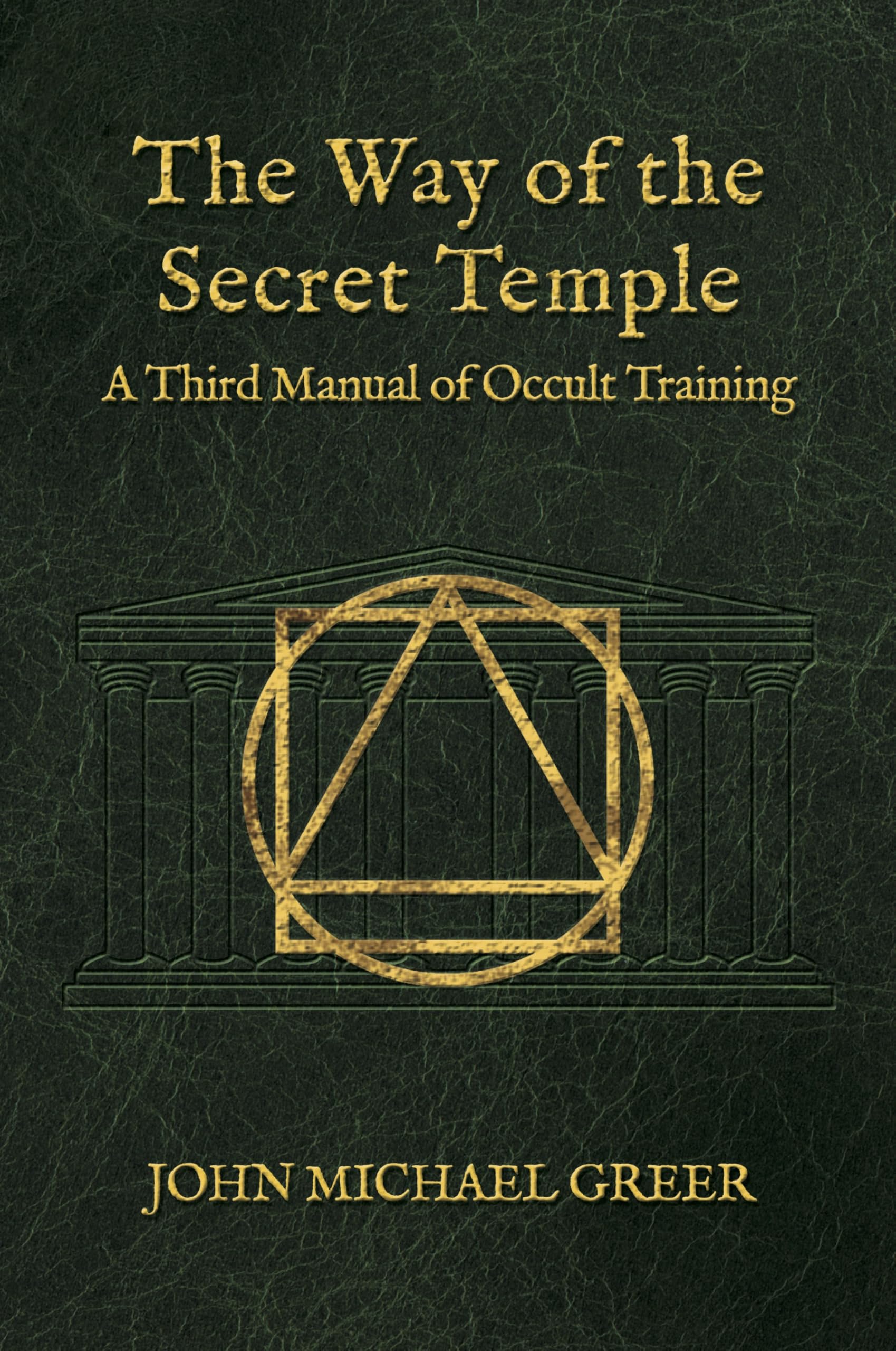 The Way of the Secret Temple: A Third Manual of Occult Training