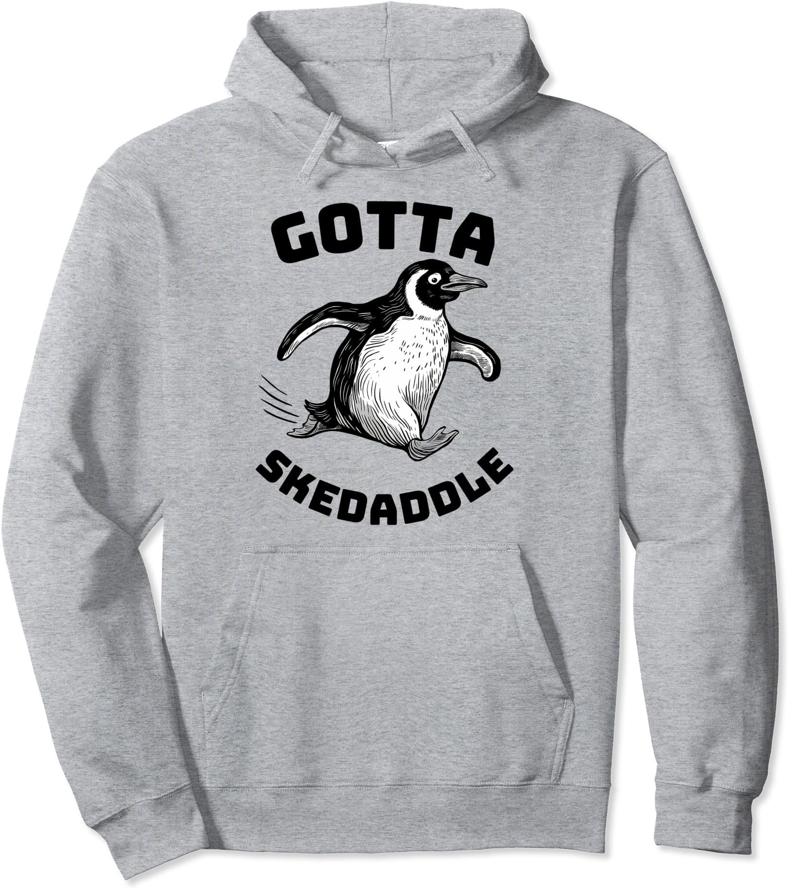 Funny Penguin Quote Gotta Skedaddle Meme Pullover Hoodie