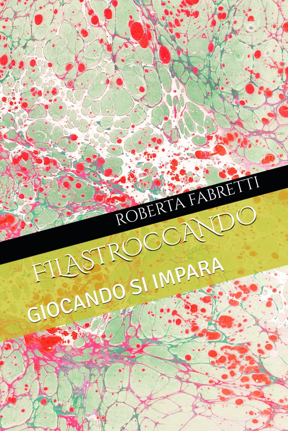 FILASTROCCANDO: GIOCANDO SI IMPARA
