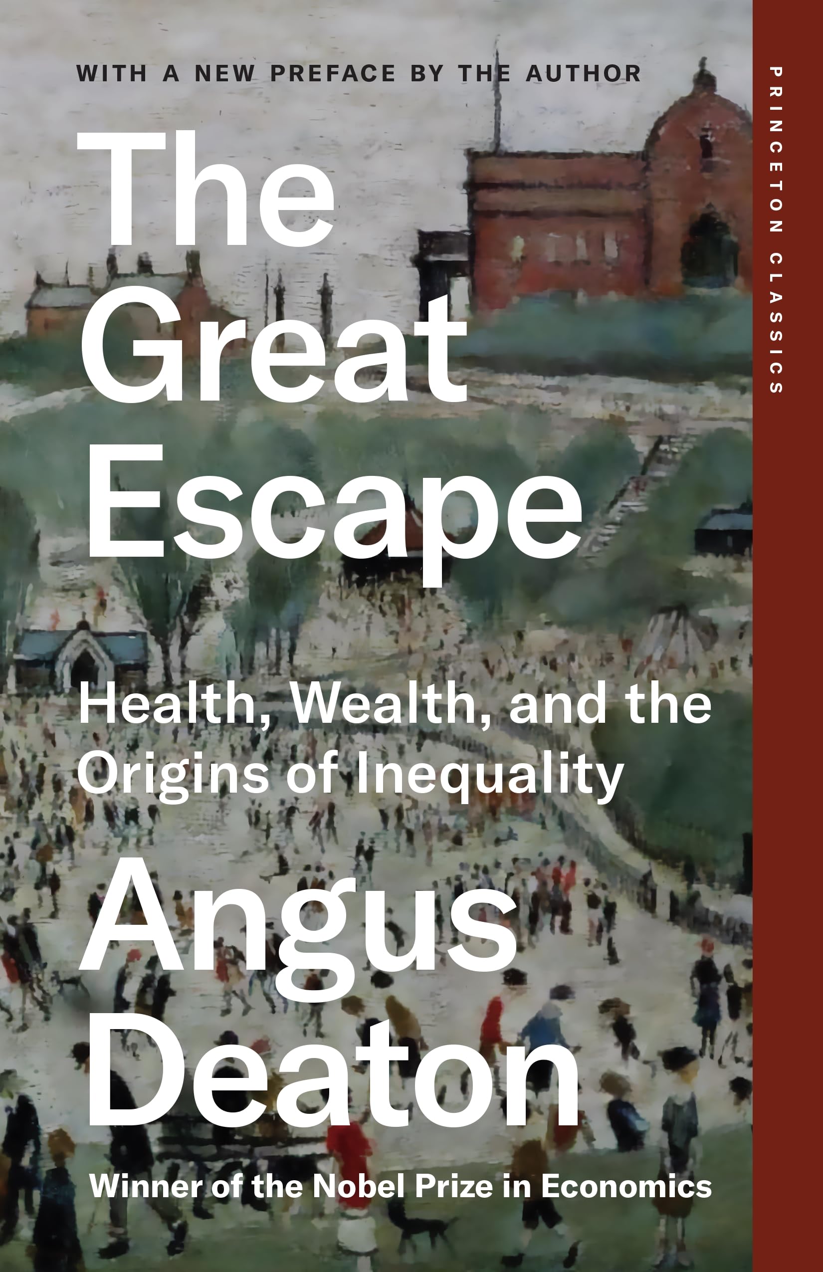 The Great Escape: Health, Wealth, and the Origins of Inequality (Princeton Classics)