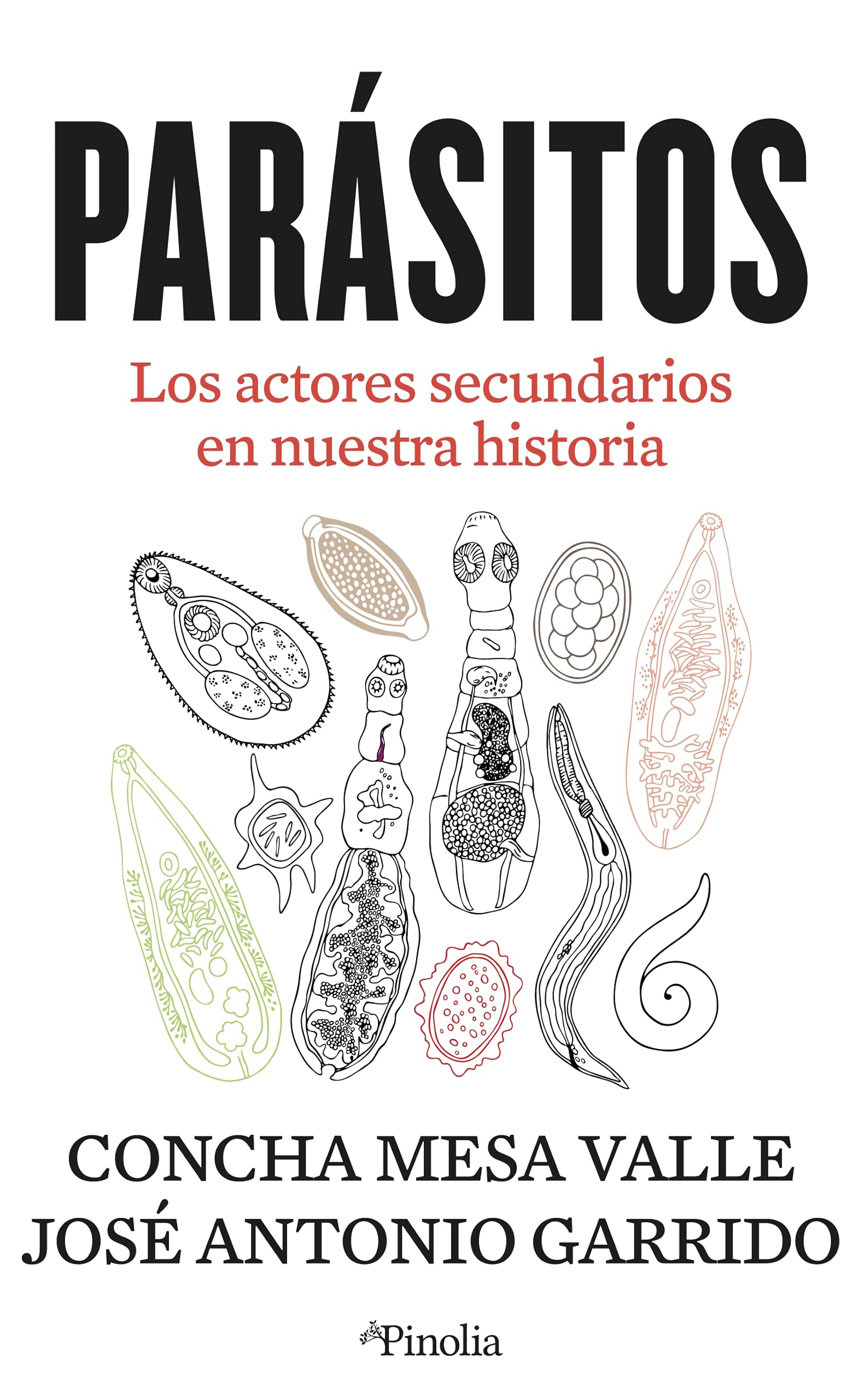Parásitos; Los actores secundarios en nuestra historia evolutiva (Divulgación científica)