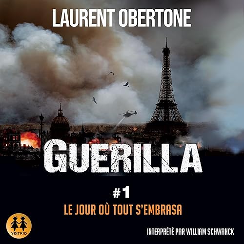 Le jour où tout s'embrasa: Guerilla 1