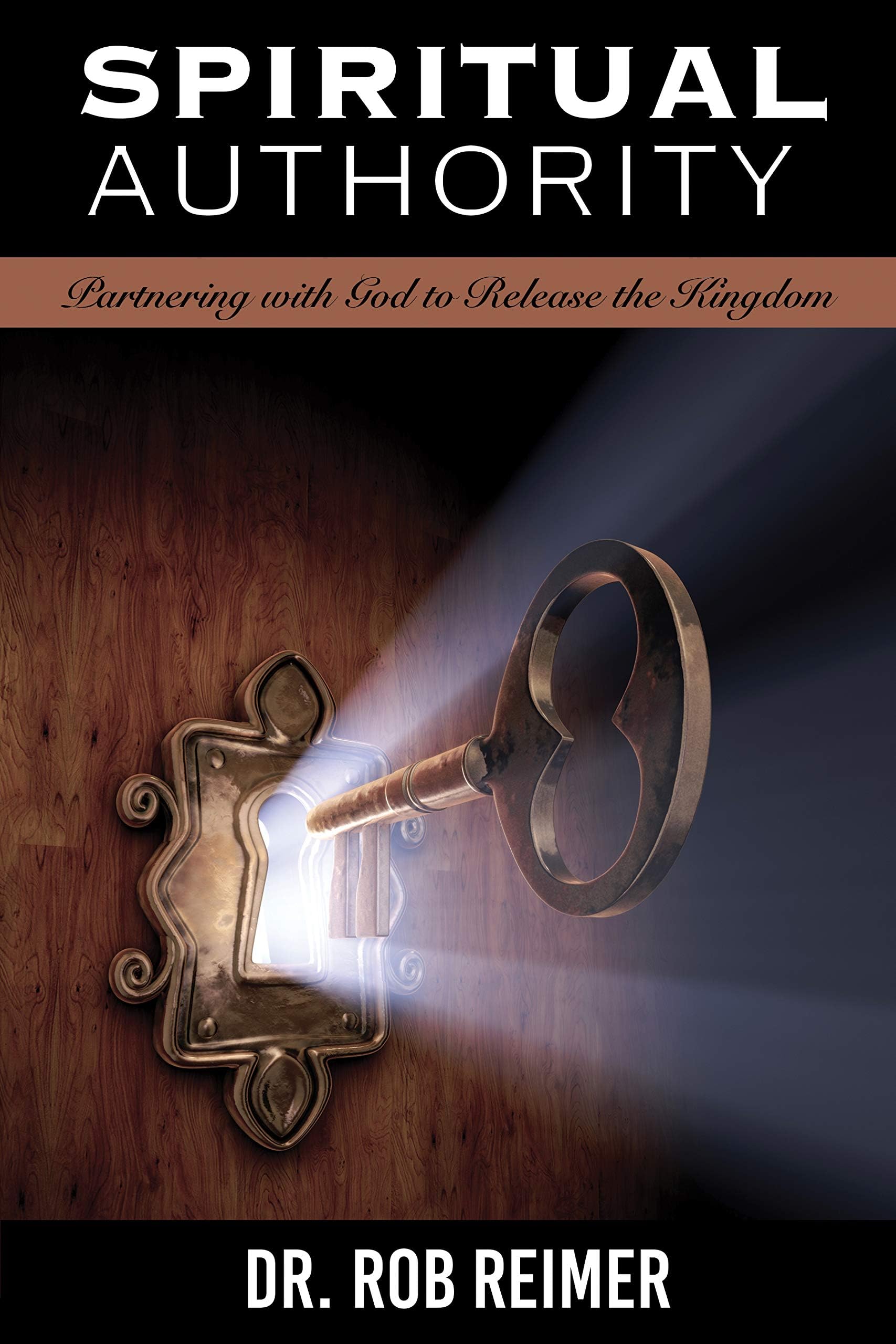 Spiritual Authority: Partnering with God to Release the Kingdom Paperback – August 4, 2020