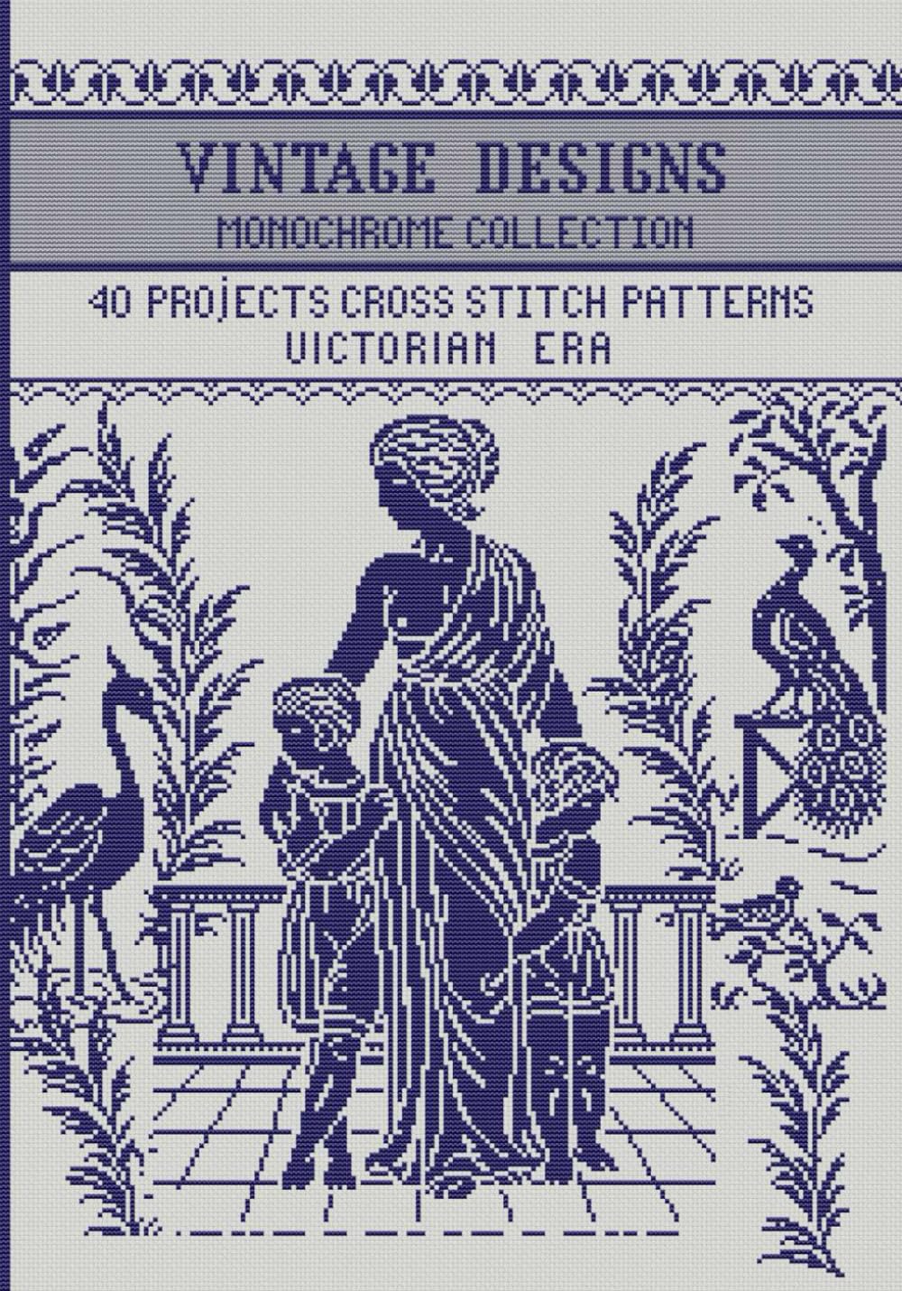 Vintage Designs Cross Stitch Patterns Monochrome Collection: for Needlework & Other Crafts (Monochrome Filet Crochet and Cross Stitch)
