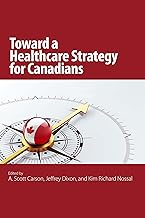Toward a Healthcare Strategy for Canadians (Queen's Policy Studies Series Book 2) (Volume 2)