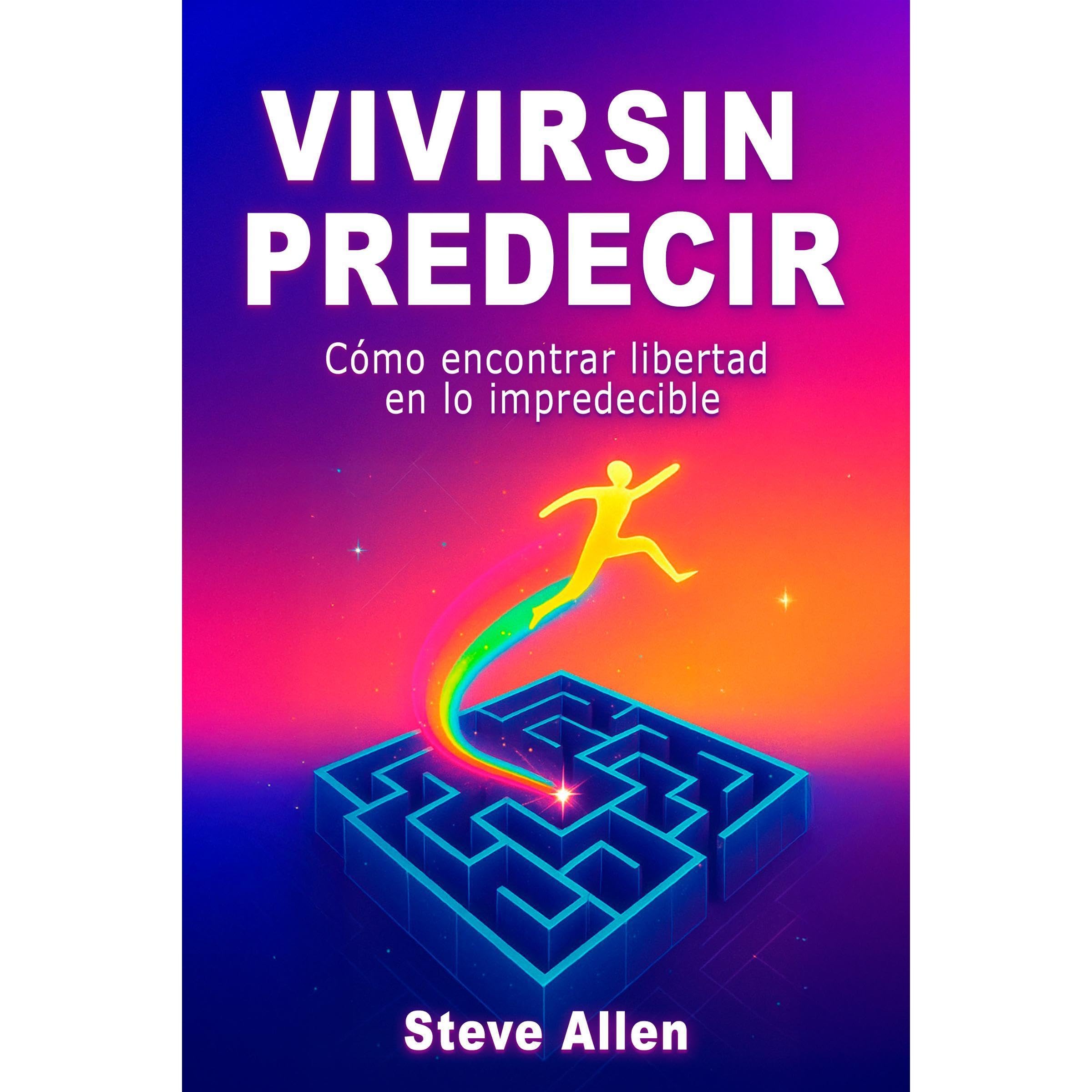 Vivir sin predecir