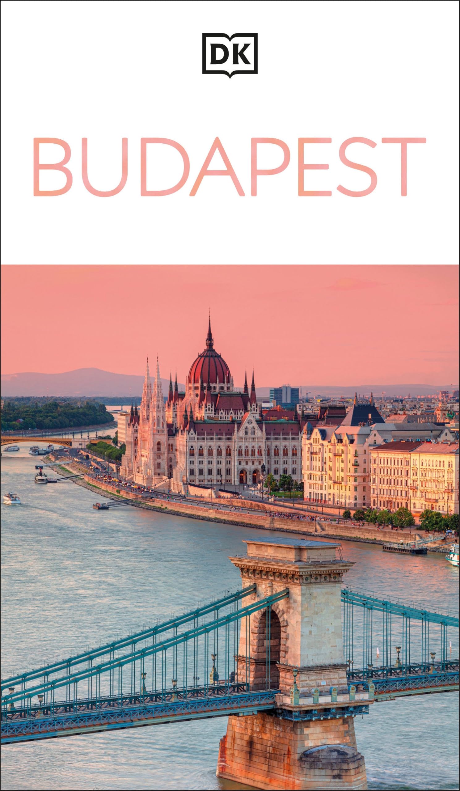 DK Budapest: Must-See Sights. Culture & History. Detailed Maps & Tours. Covers Castle Hill, Jewish Quarter, & more (Travel Guide)