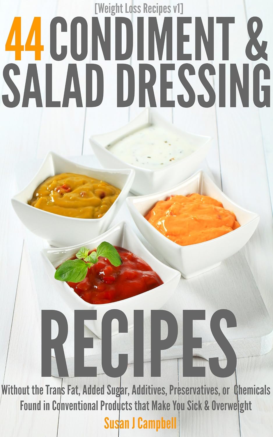 [Weight Loss Recipes] 44 Condiment & Salad Dressing Recipes