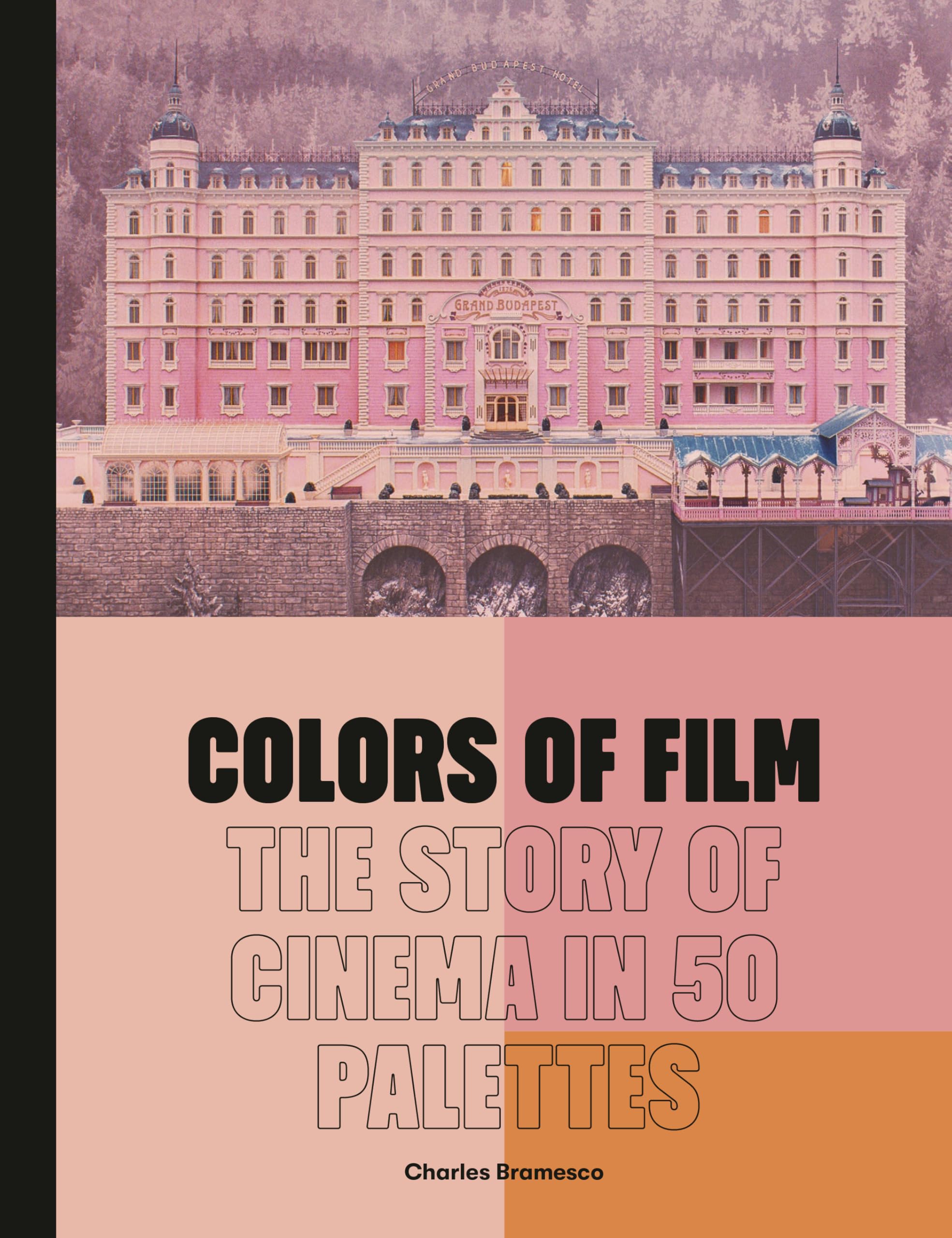 Colours of Film: The Story of Cinema in 50 Palettes