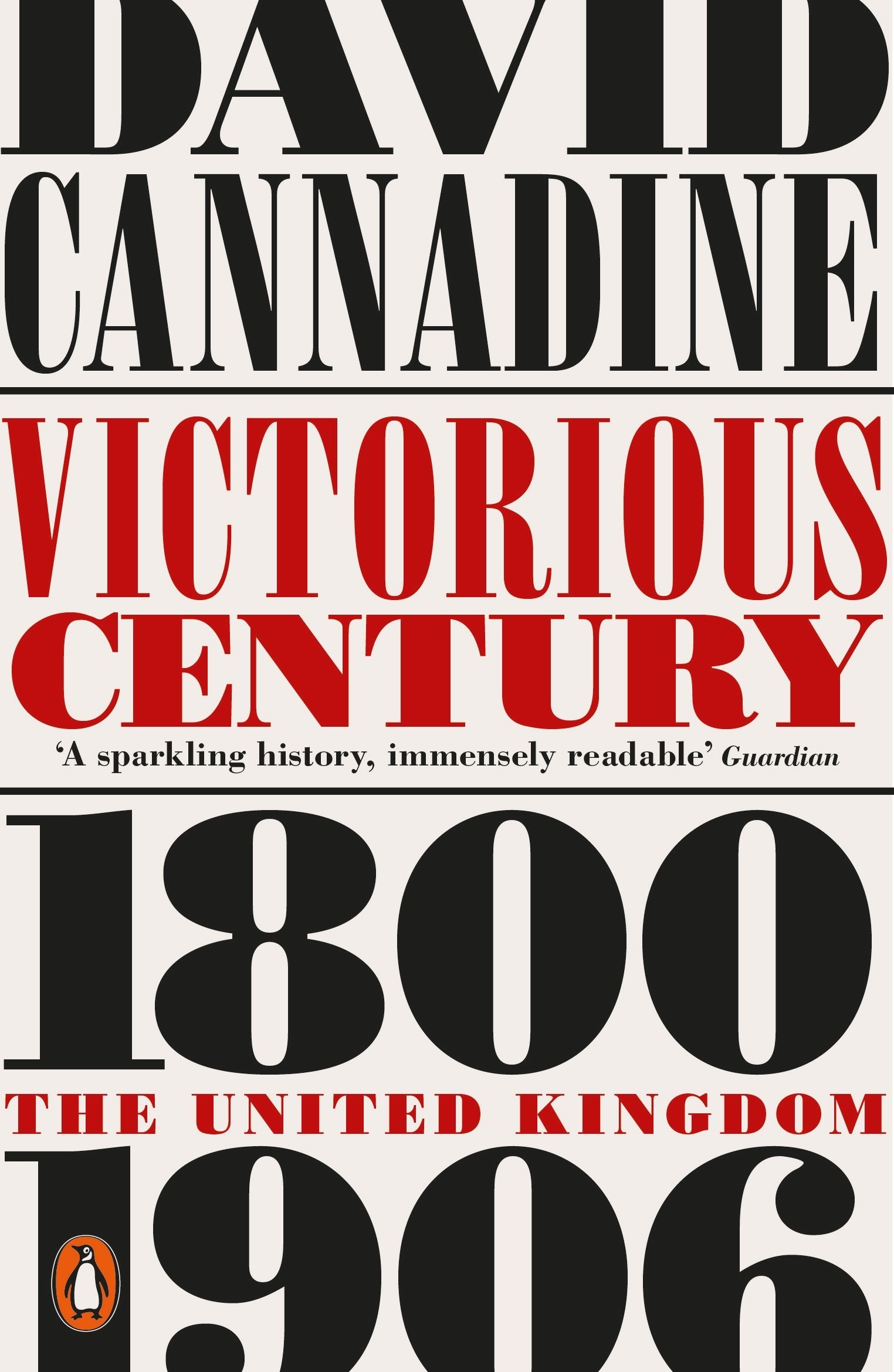 Victorious Century: The United Kingdom, 1800–1906 (Penguin History of Britain)