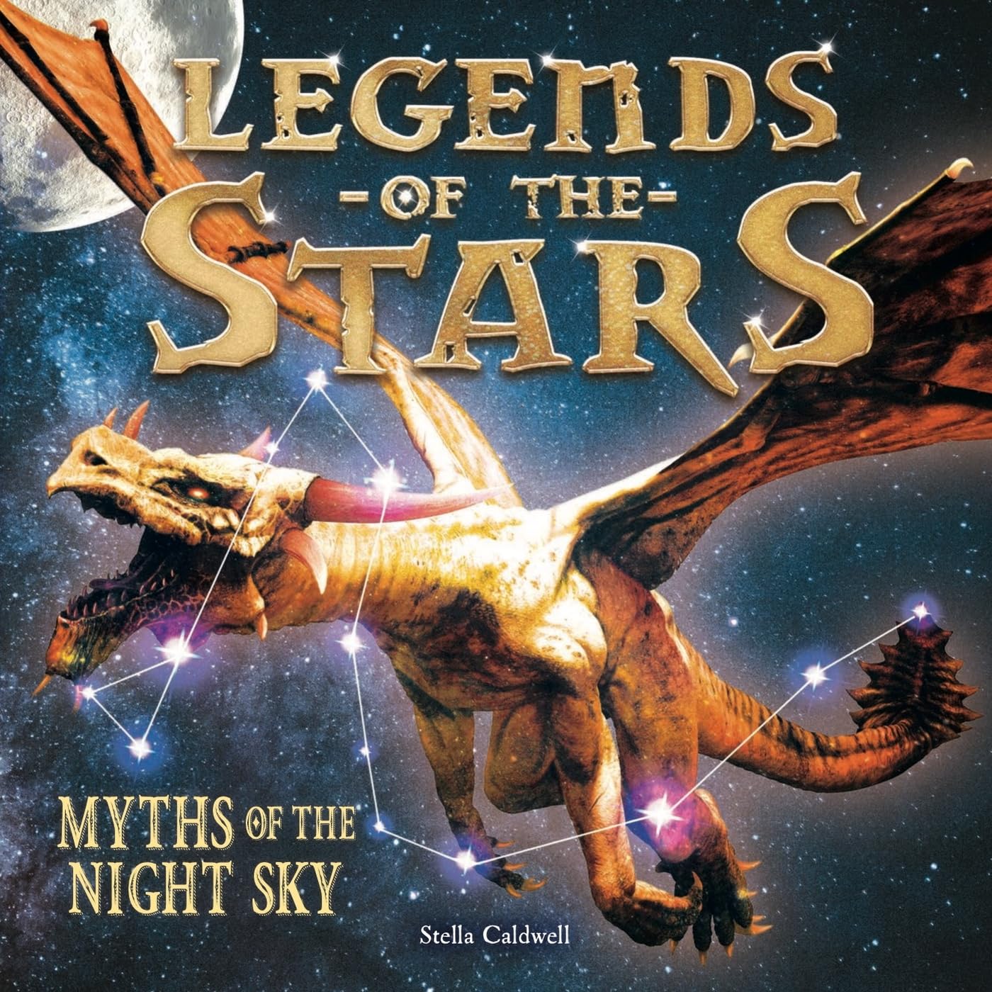 Legends of the Stars: Myths of the Night Sky