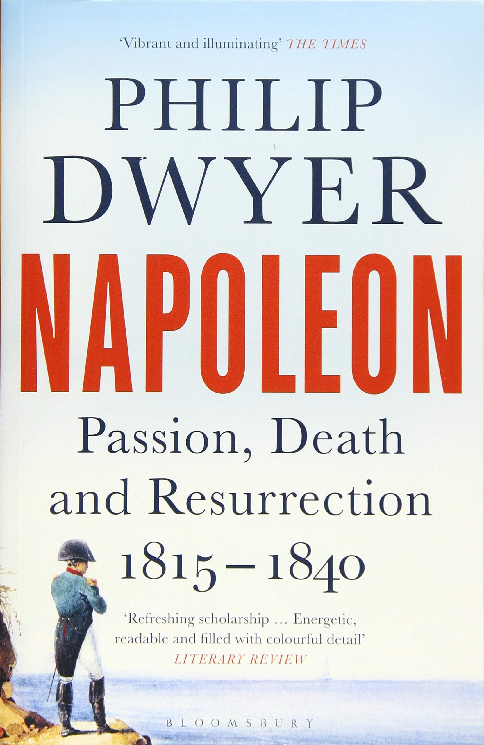 Napoleon: Passion, Death and Resurrection 1815–1840