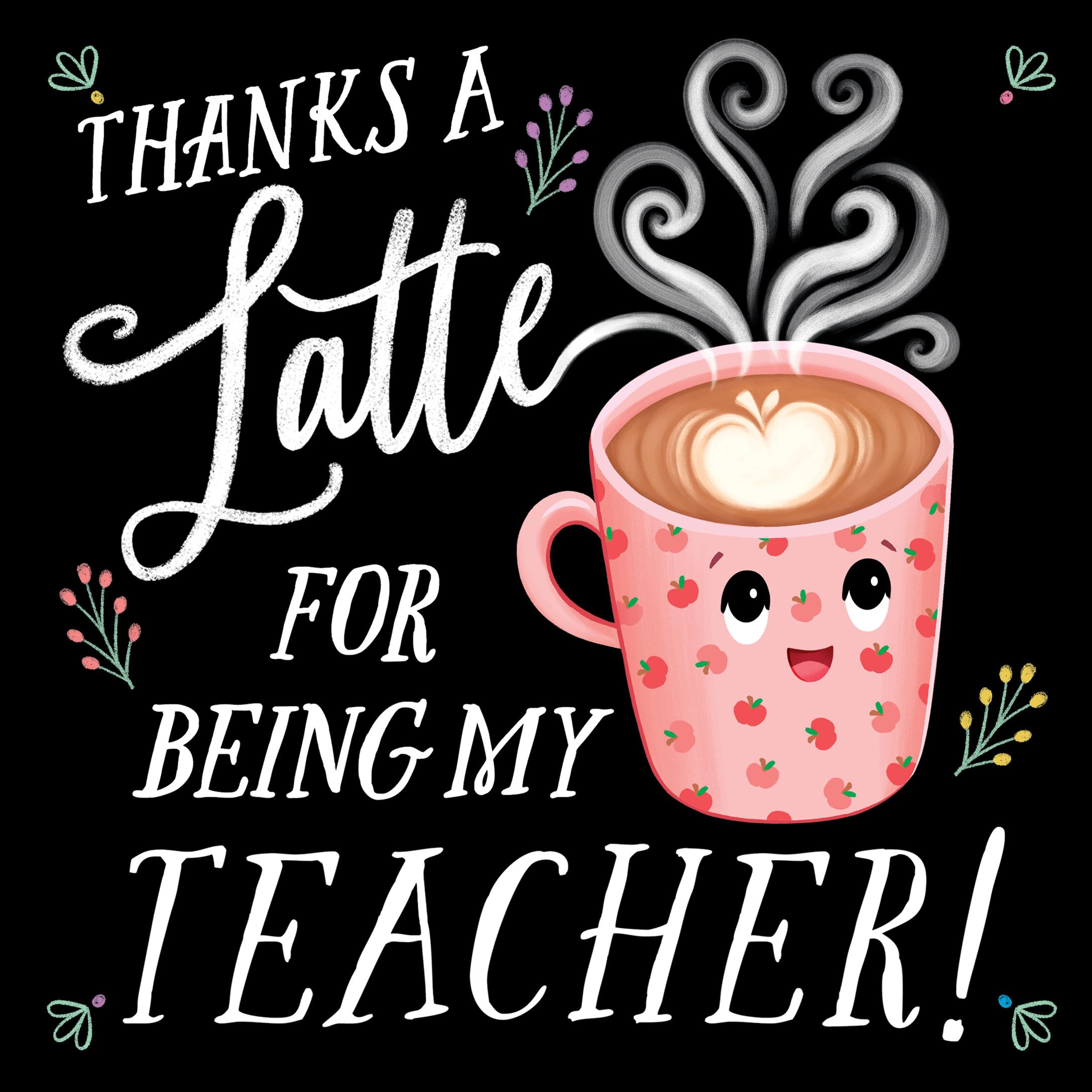 Thanks a Latte for Being My Teacher!: A Sweet and Punny Picture Book of Appreciation for Teachers (Punderland)