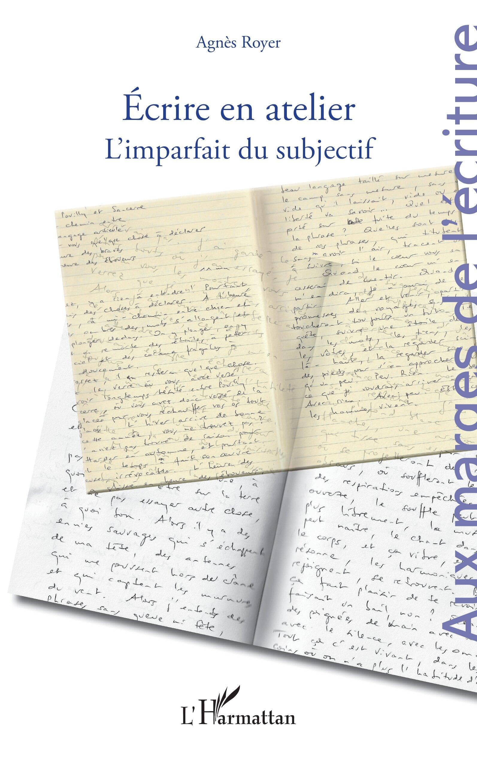 Écrire en atelier: L’imparfait du subjectif (Aux Marges de l'Écriture)