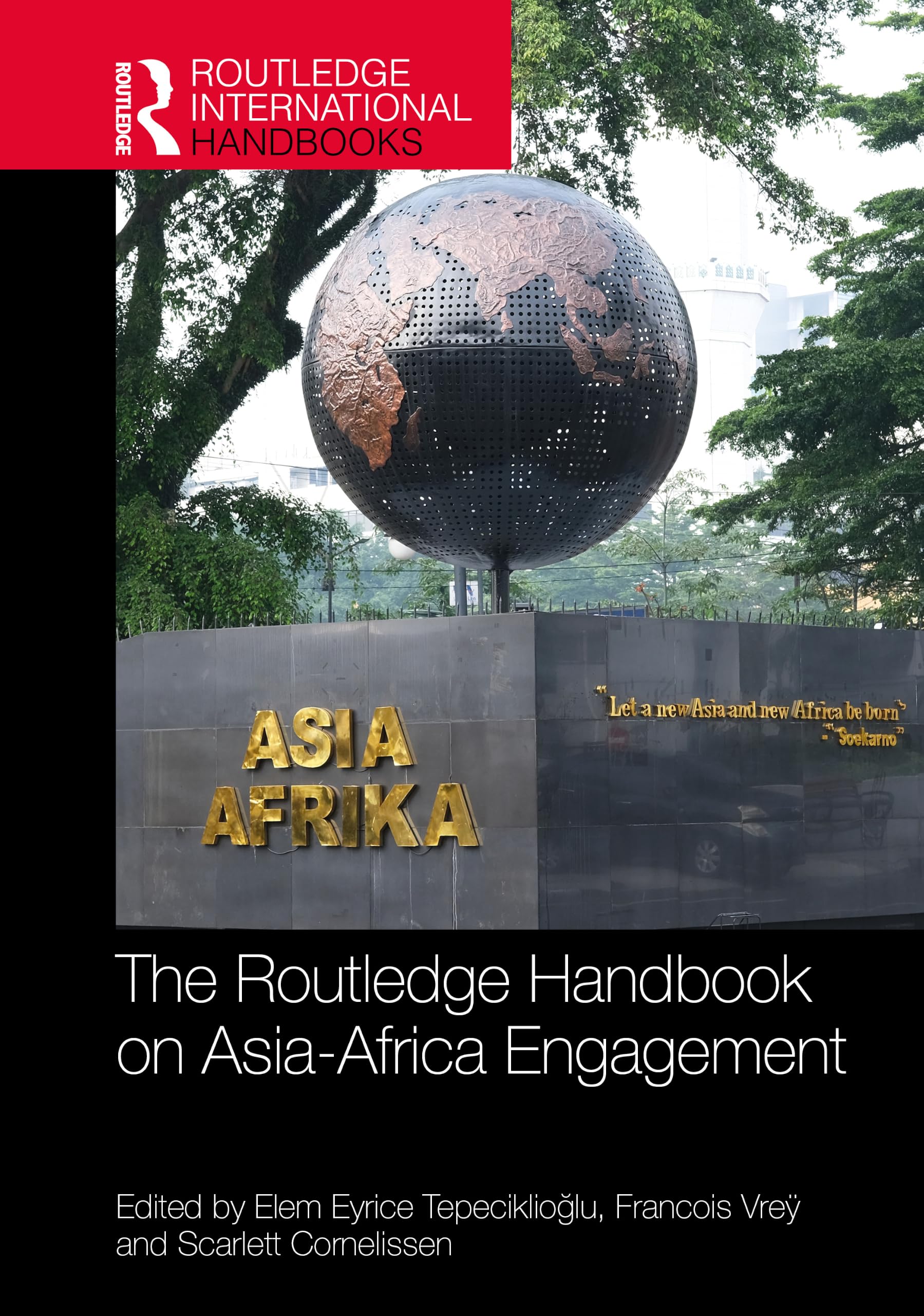 The Routledge Handbook on Asia–Africa Engagement (Routledge International Handbooks)