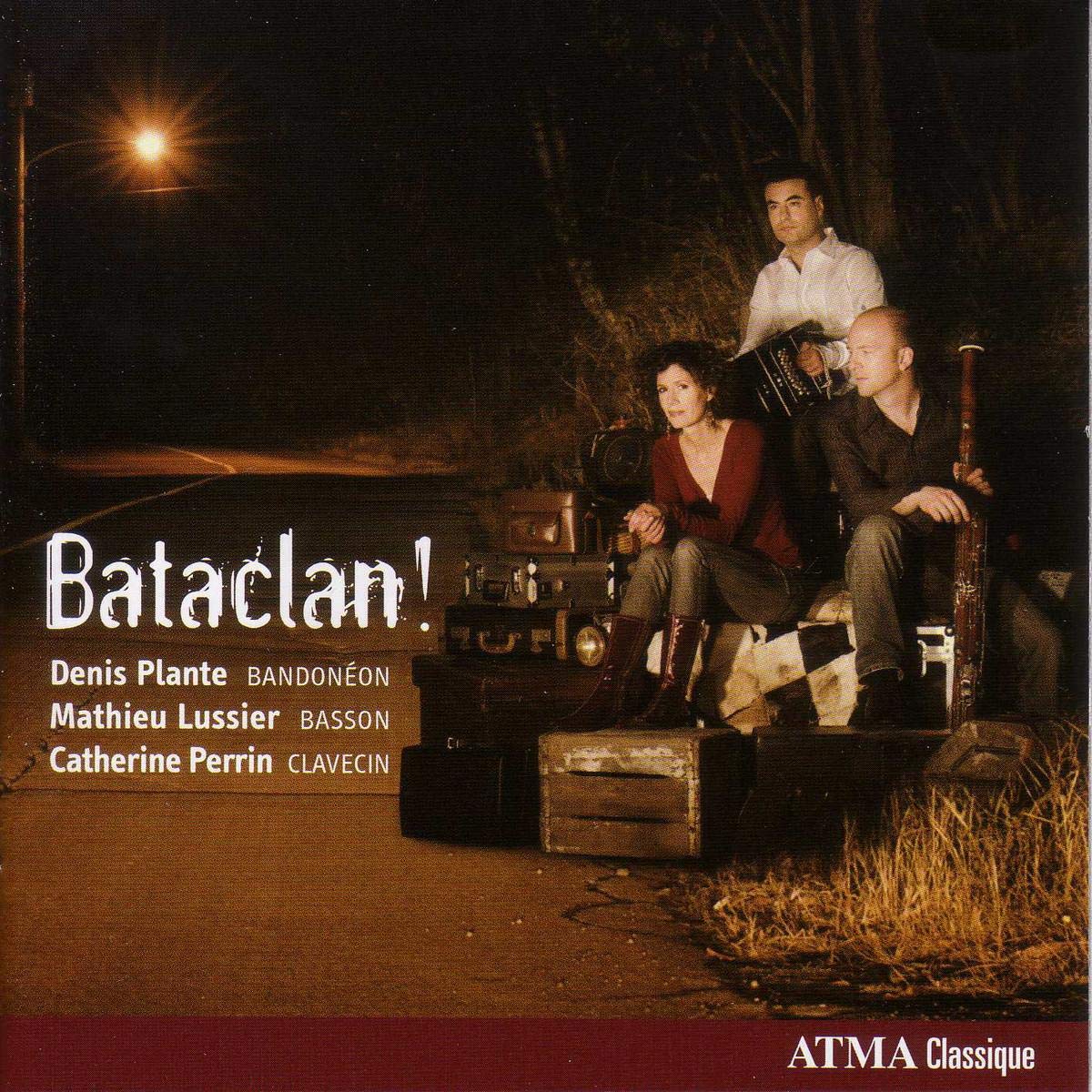 Bataclan! (Tango Music) [Audio CD] Plante; Plante; Lussier; Perrin and Various