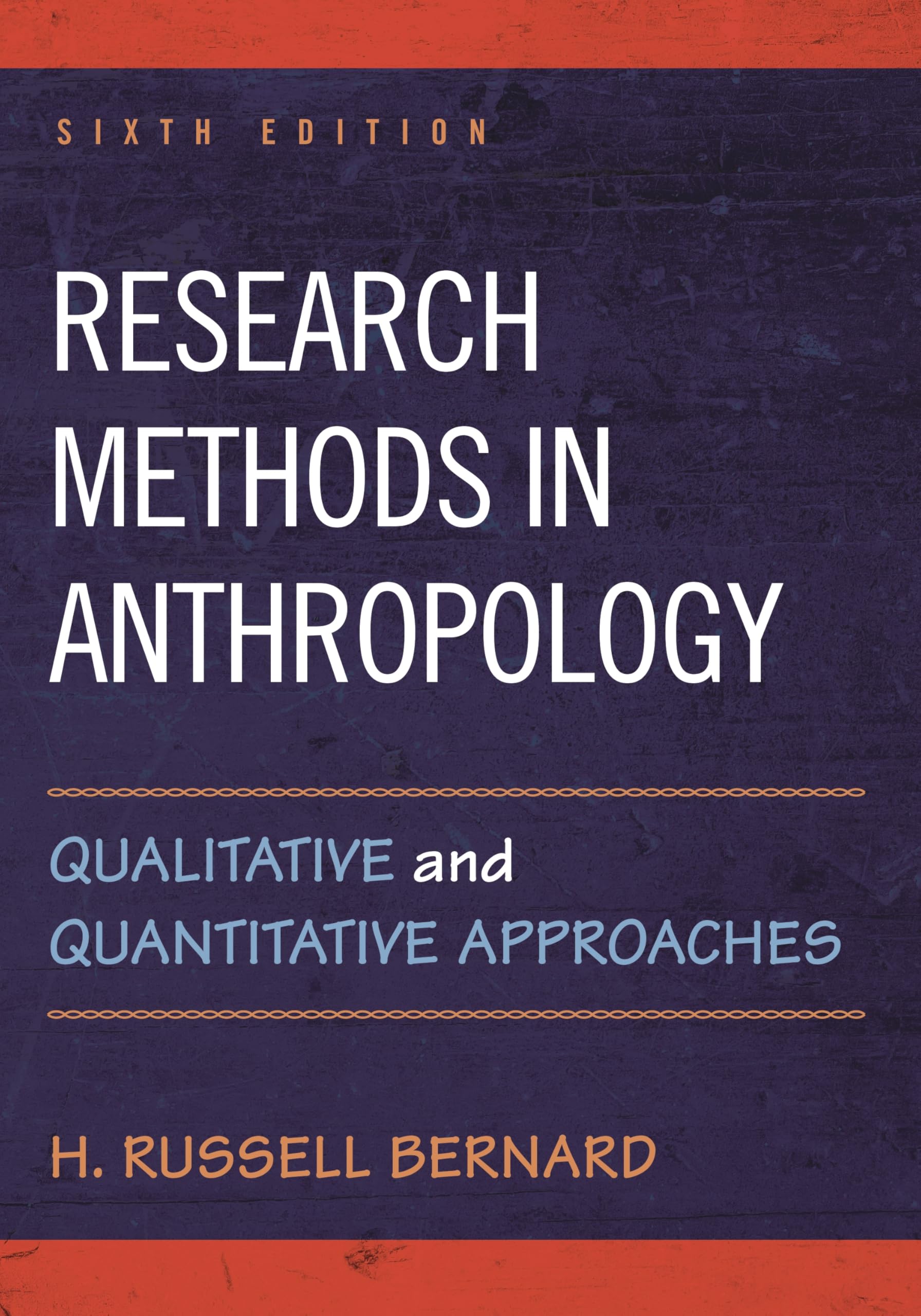 Research Methods in Anthropology: Qualitative and Quantitative Approaches by ...